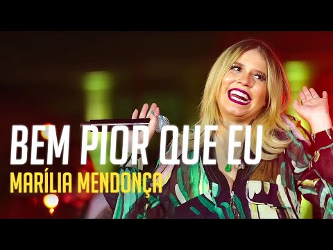 Bem Pior Que Eu - Marília Mendonça (Música Oficial)
