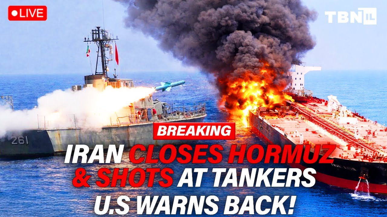 BREAKING: Hormuz SHUT Again; IRGC Fires On Tankers; U.S. Preps Response | TBN Israel