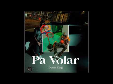 Dowel King - Pa Volar (Audio Oficial)