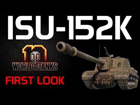 ISU-152K: First Impressions | World of Tanks
