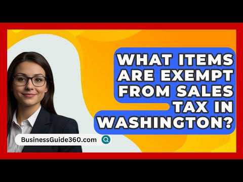 What Items Are Exempt From Sales Tax In Washington? - BusinessGuide360.com
