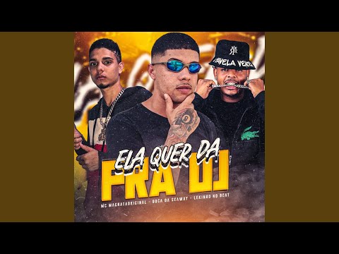 Ela Quer da pra Dj