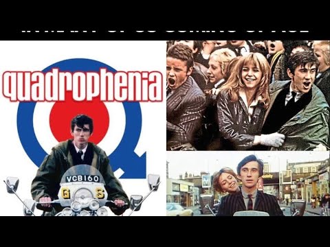 Quadrophenia a British youth explosion.