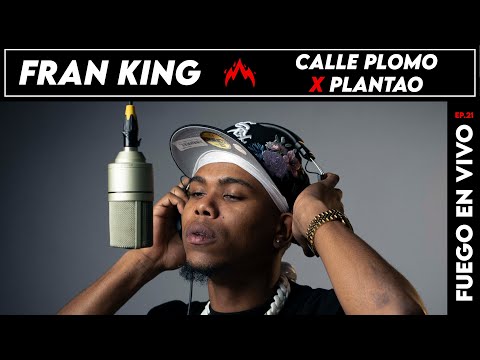 Fran King - Plantao / Calle Plomo | Fuego en Vivo