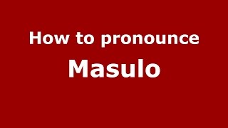 How to pronounce Masulo