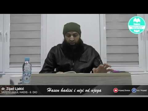 Hasen hadis i niži od njega - Mustelahul hadis - 6. dio - dr. Zijad Ljakić
