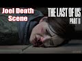 The Last Of Us Part 2 Joel Death Scene
