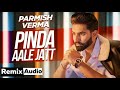 Pinda Aale Jatt (Audio Remix) | Parmish Verma | Desi Crew | Conexxion Brothers & VANZ Artiste