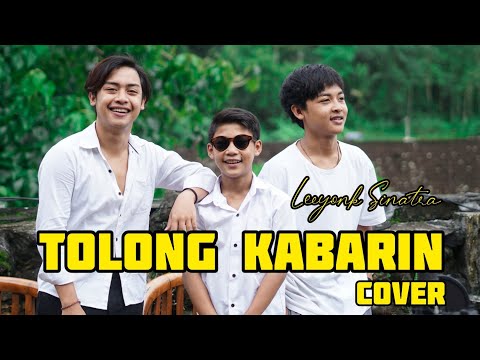 Tolong Kabarin - Leeyonk Sinatra ( Cover bareng saudara)