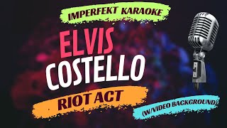 Elvis Costello karaoke - Riot Act (w/video background)