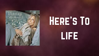 Barbra Streisand - Here&#39;s To life (Lyrics)
