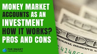 Money Market Account As An Investment Is It Worth it