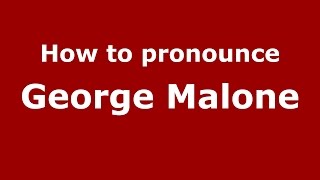 How to pronounce George Malone
