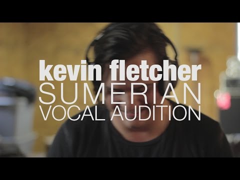 Sumerian Vocal Audition KEVIN FLETCHER