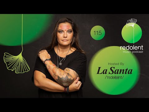 LA SANTA | Redolent Radio Episode 115