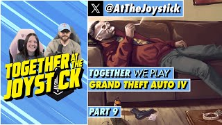 Together We Play Grand Theft Auto IV (Part 9)
