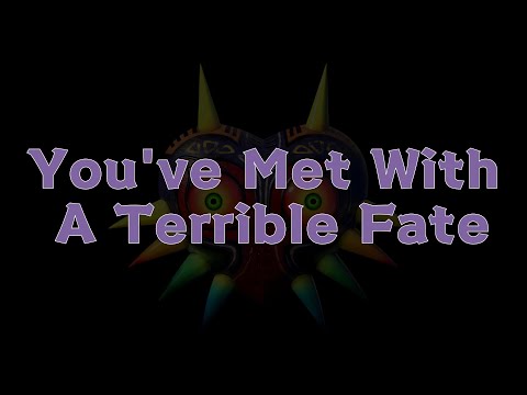 You've Met With a Terrible Fate - Sinister Signs (Zelda Majora's Mask Music Video)
