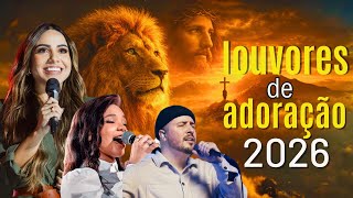 Louvores e adoração 2026, Hinos Evangélicos ,Músicas Gospel Mais Tocadas 2026,Nova Hinos Evangélicos