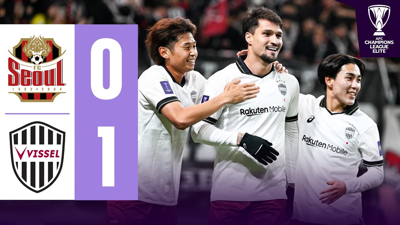Seoul vs Vissel Kobe Highlights