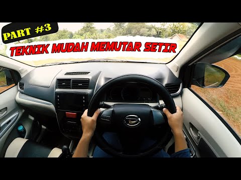 Teknik Memutar Setir | BELAJAR MOBIL DARI NOL LANGSUNG MAHIR Part 3