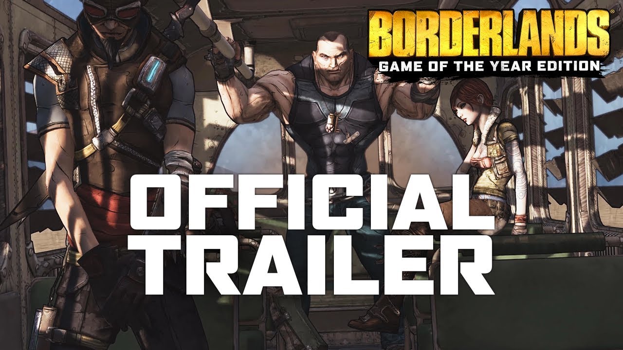 Borderlands: Game of the Year Official Trailer - YouTube