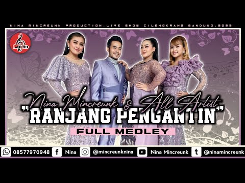 NINA MINCREUNK & ALL ARTIST - RANJANG PENGANTIN (FULL MEDLEY) || NMPRO || RGA PROSOUND || 2023.