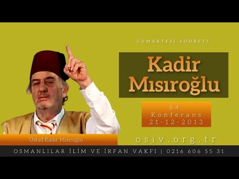 CS84 - Üstad Kadir Mısıroğlu - Tasavvuf, Hatıralar - Cumartesi Sohbetleri