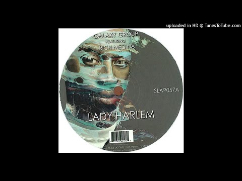 Galaxy Group | Lady Harlem (Feat. Rich Medina)
