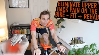 Upper Back Pain Relief and Prevention For Cyclists | Rehab and Bike Fit For Upper Back & Neck Pain