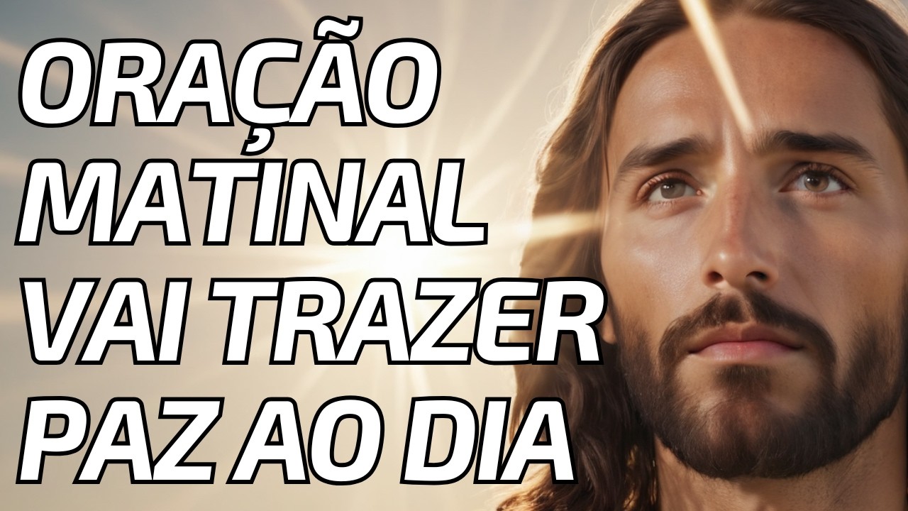 ORAÇÃO DA MANHÃ : Agradecendo pela Vida, Saúde, Família e Sucesso no Trabalho