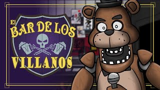 El Bar de los Villanos - Cinco Noches (FNAF)