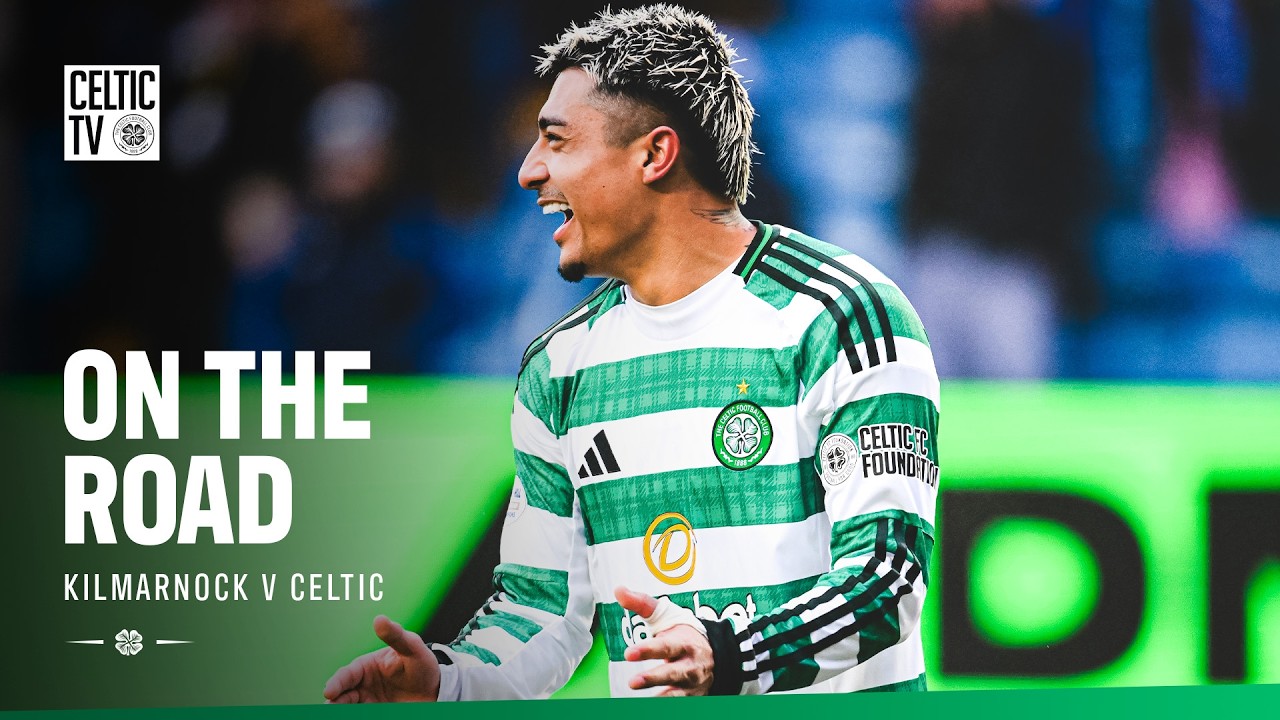 🎥 On The Road: Kilmarnock v Celtic | Never-say-die Celts refuse to lie down (16/02/26)