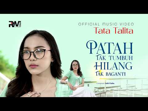 Patah Tak Tumbuh Hilang Tak Baganti - Tata Talita