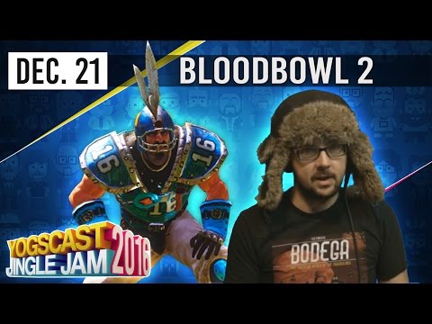 BLOOD BOWL 2 w/ PYRION - YOGSCAST JINGLE JAM - 21st December 2016
