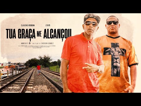 TUA GRAÇA ME ALCANÇOU | Claudinei Pereira part. JC 015