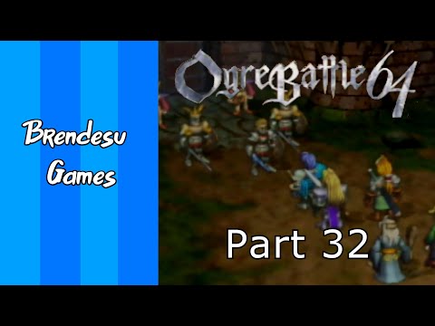 Ogre Battle 64 | Part 32 | Betrayal