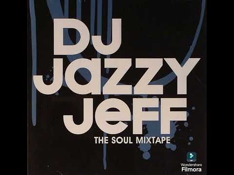 Dj Jazzy Jeff - The soul mixtape (Álbum)