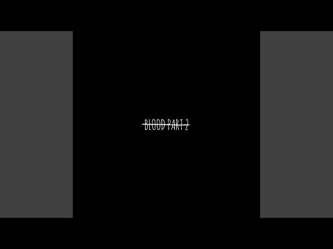 BLOOD PART 2