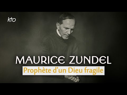MAURICE ZUNDEL - Prophète d’un Dieu fragile