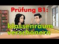 Goethe B1 Prüfung Klassenraum Verschönern Goethe B1 Sprechen Teil 1 Zertifikat B1 Modelltest 7