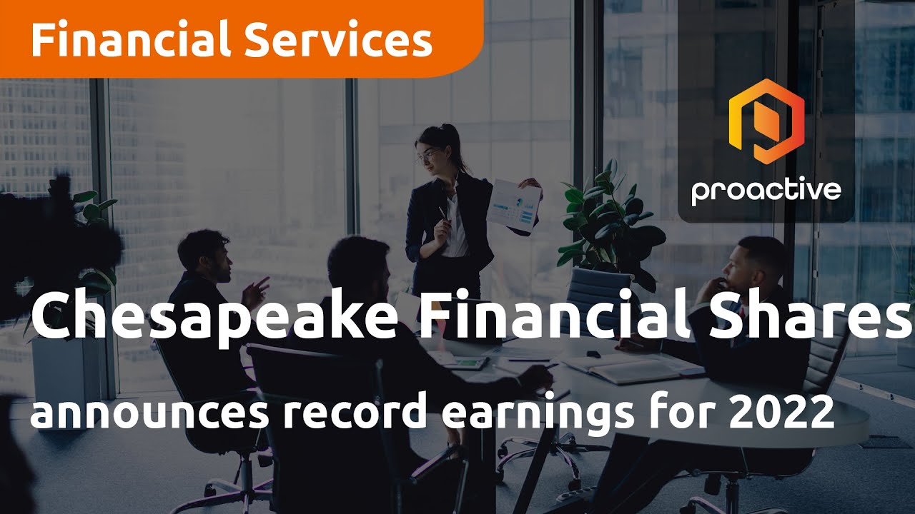 Chesapeake Financial Shares announces record earnings for 2022