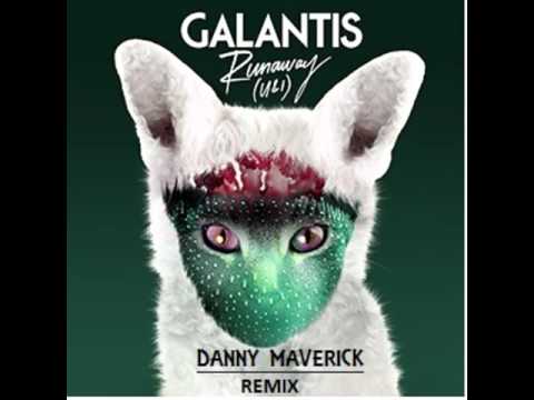 Galantis - Runaway (U & I) (Danny Maverick Remix)