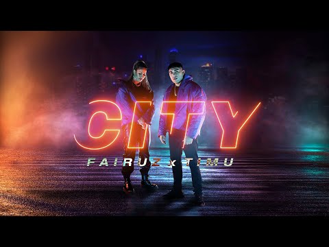 TIMU x FAIRUZ - CITY (Official Video)
