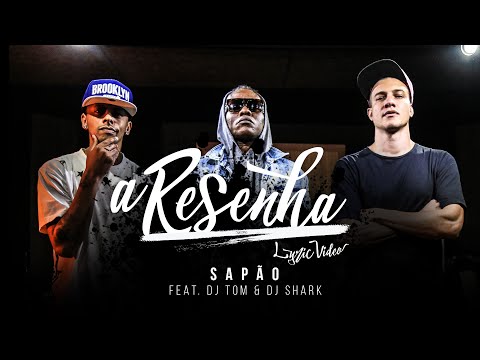 Sapão feat. DJ Tom & DJ Shark - A Resenha (Lyric Video)