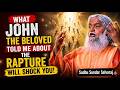 I SAW JOHN THE BELOVED IN GLORY… THIS IS WHAT HAPPENED – Sadhu Sundar