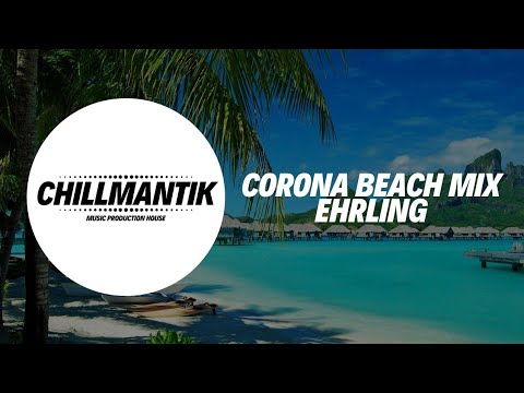 Corona Summer Beach Mix - Ehrling (May 2020)