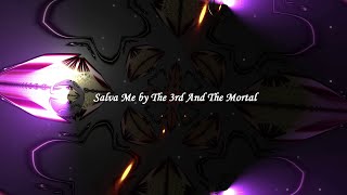 The 3rd And The Mortal - Salva Me