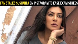 Fan stalks Sushmita Sen on Instagram to ease exam stress, here’s how the actress reacted to it