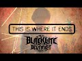 Blacklite District This Is Where It Ends Lyric Visualizer
