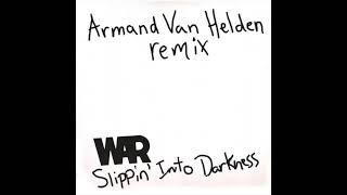 War - Slippin' Into Darkness (Armand Van Helden Dub)
